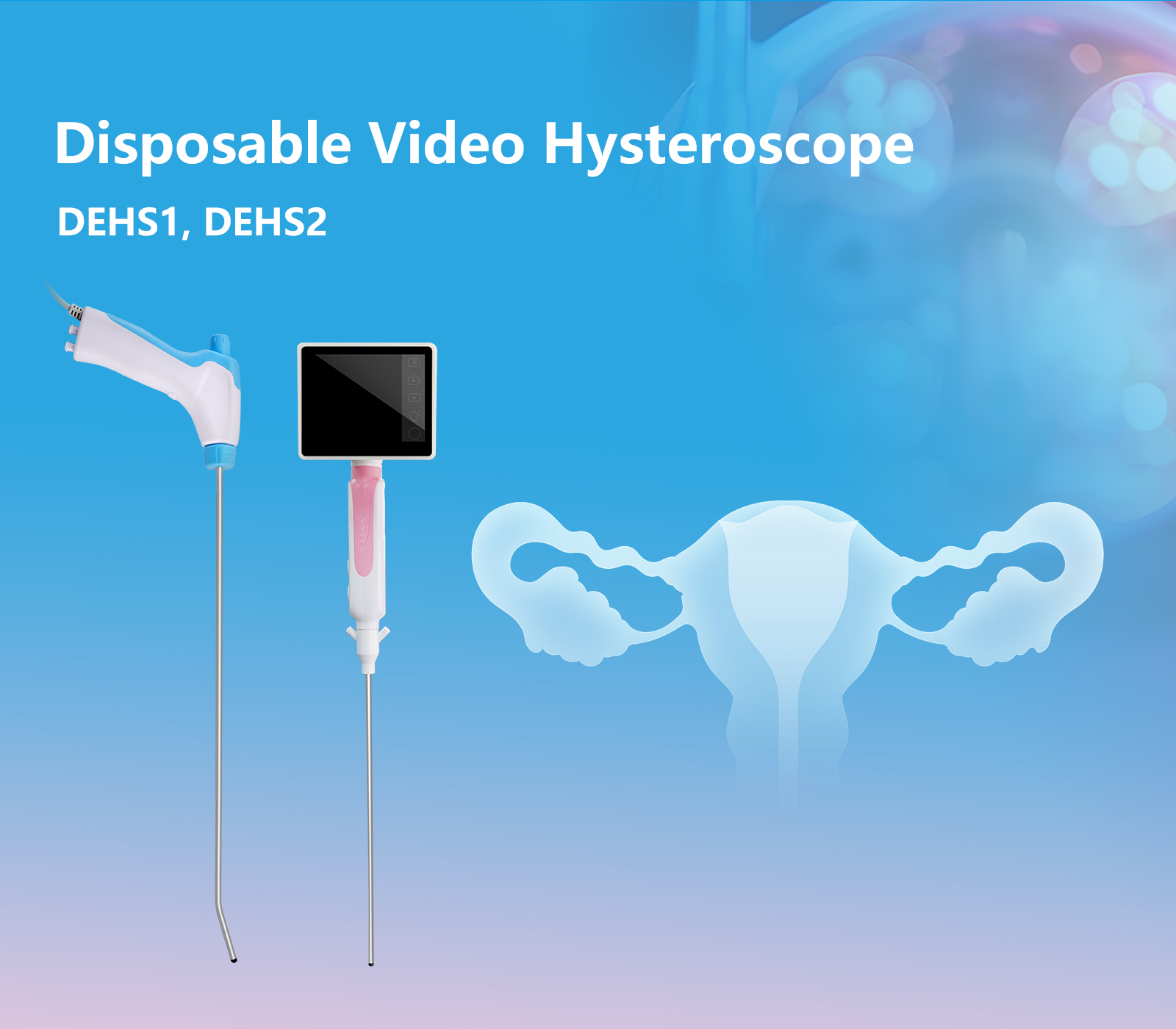 Disposable Video Hysteroscope, DEHS